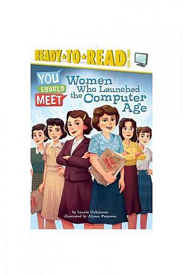 Coperta cărții Women Who Launched the Computer Age