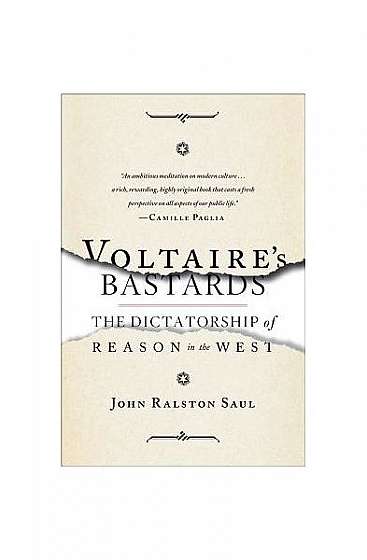 Voltaire's Bastards: The Dictatorship of Reason in the West