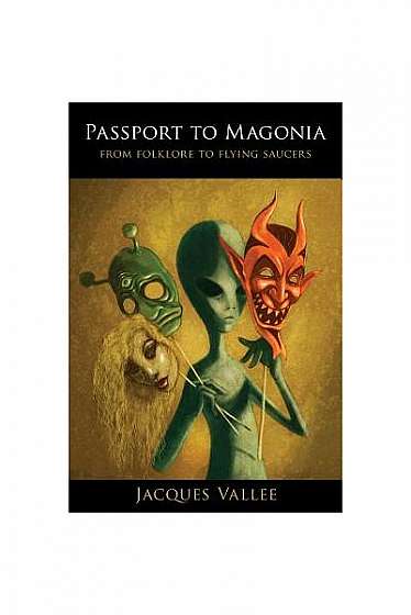 Passport to Magonia: From Folklore to Flying Saucers