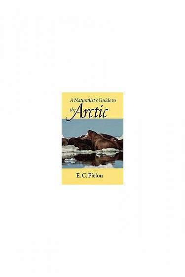 A Naturalist's Guide to the Arctic