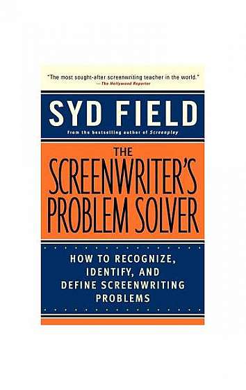 Coperta cărții The Screenwriter's Problem Solver: How to Recognize, Identify, and Define Screenwriting Problems