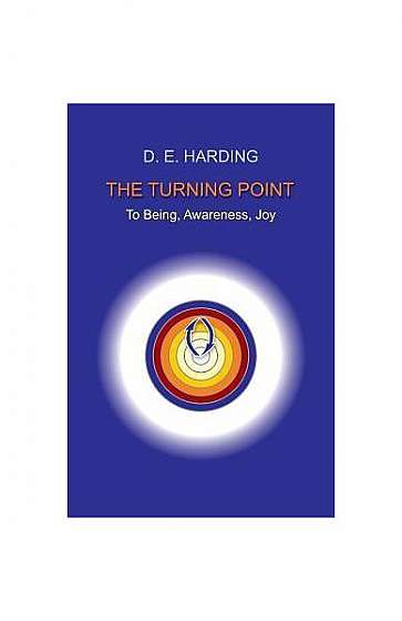 The Turning Point: To Being, Awareness, Joy