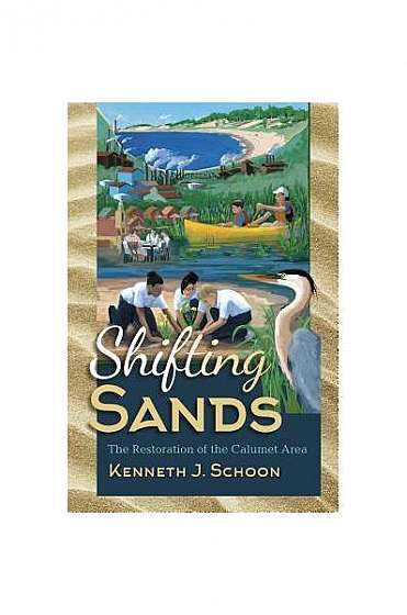 Shifting Sands: The Restoration of the Calumet Area