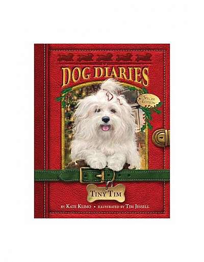Tiny Tim (Dog Diaries Special Edition)