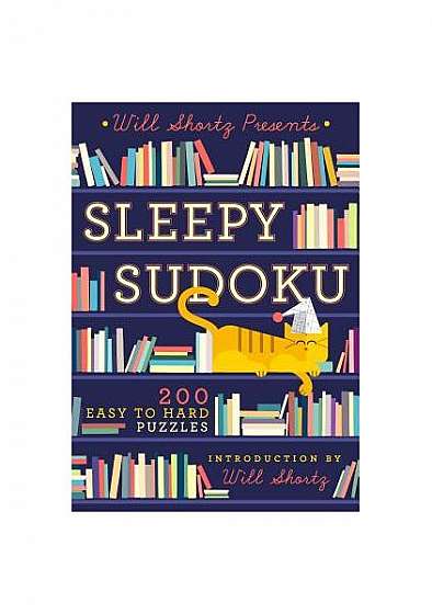 Will Shortz Presents Sleepy Sudoku: 200 Challenging Puzzles