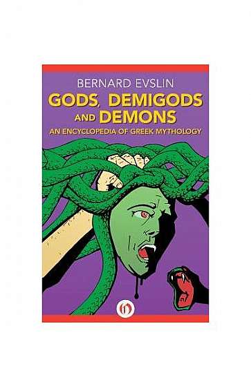 Gods, Demigods and Demons: An Encyclopedia of Greek Mythology