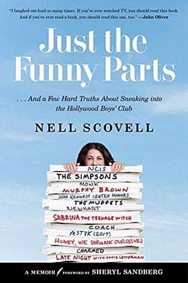 Just the Funny Parts: ... and a Few Hard Truths about Sneaking Into the Hollywood Boys' Club