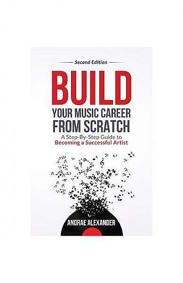 Build Your Music Career from Scratch Build Your Music Career from Scratch