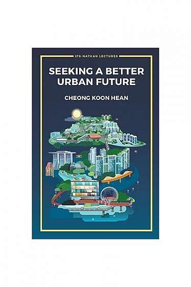 Seeking a Better Urban Future