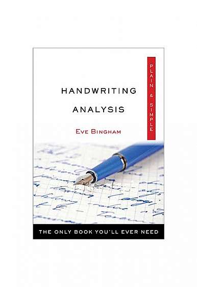 Handwriting Analysis Plain & Simple: The Only Book You'll Ever Need