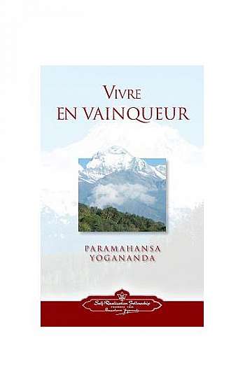 Vivre En Vaingueur (to Be Victorious in Life - French)