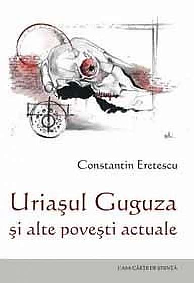 Uriasul Guguza Si Alte Povesti Actuale