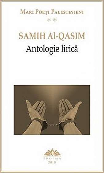 Mari poeti palestinieni. Samih Al-Qasim - Antologie Lirica