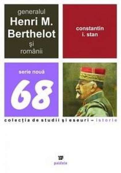 Generalul Henri M. Berthelot Si Romanii
