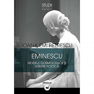 Eminescu - Modele Cosmologice Si Viziune Poetica
