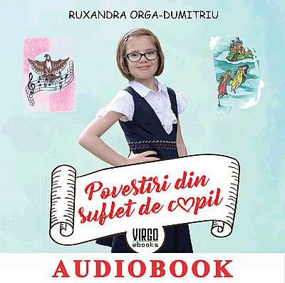 Povestiri din suflet de copil - Audiobook