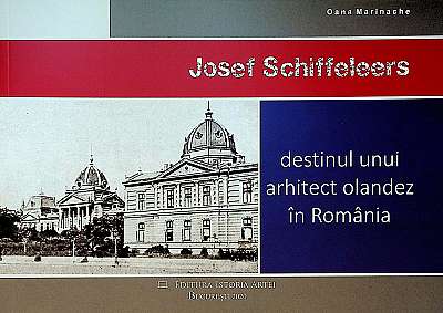 Josef Schiffeleers. Destinul unui arhitect olandez in Romania