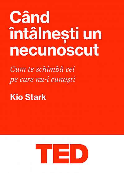 TED - Cand intalnesti un necunoscut