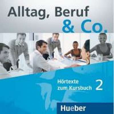 Alltag, Beruf & Co. 2. 2 Audio-CDs zum Kursbuch