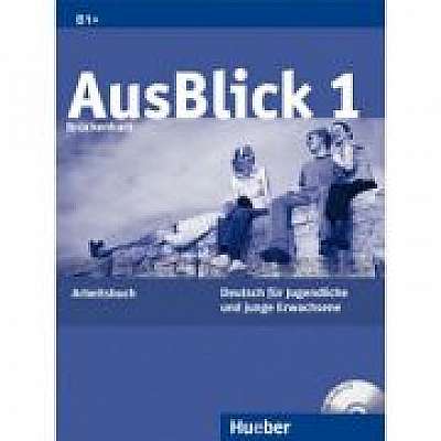 AusBlick 1 Bruckenkurs Deutsch fur Jugendliche und junge Erwachsene. Arbeitsbuch mit Audio-CD