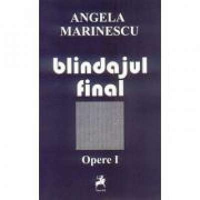 Blindajul final - Angela Marinescu
