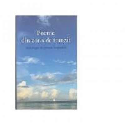 Poeme din zona de tranzit. Antologie de poezie hispanica
