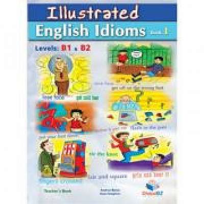 Illustrated Idioms Levels B1 & B2 Book 1 Teacher's book, Sean Haughton