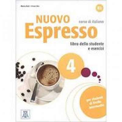 Nuovo Espresso 4 (libro + CD audio)/Expres nou 4 (carte + CD audio). Curs de italiana B2. Carte si exercitii pentru elevi