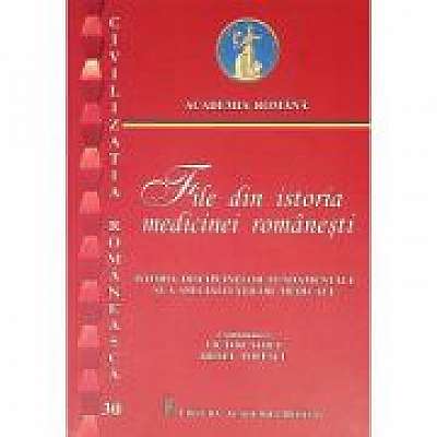 File din istoria medicinei romanesti, volumul II. 30. Istoria disciplinelor fundamentale si a specialitatilor medicale