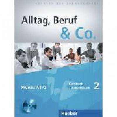 Alltag, Beruf & Co. 2. Kursbuch + Arbeitsbuch mit Audio-CD zum Arbeitsbuch