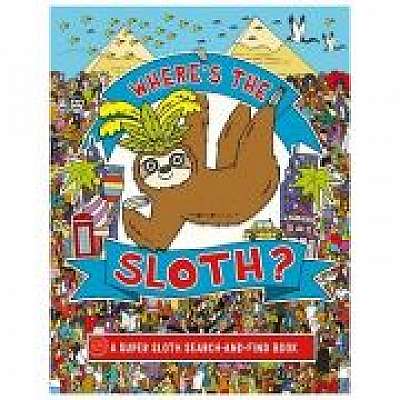 Coperta cărții Where's the Sloth? A Super Sloth Search-and-Find Book de Andy Rowland