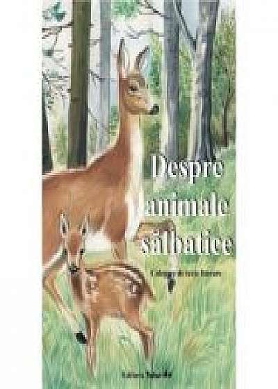 DESPRE ANIMALE SĂLBATICE -Povesti ilustrate
