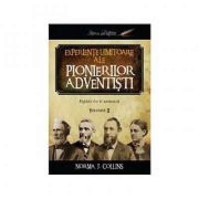 Coperta cărții Experiente uimitoare ale pionierilor adventisti volumul 2