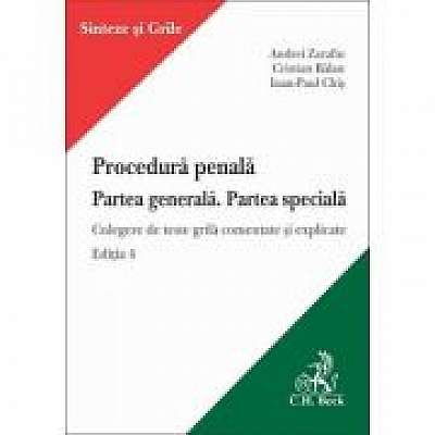 Procedura penala. Partea generala. Partea speciala. Editia a 4-a - Andrei Zarafiu, Cristian Balan, Ioan-Paul Chis