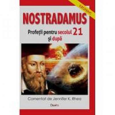 Nostradamus. Profetii sec 21 si dincolo