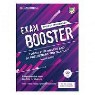 Exam Booster for B1 Preliminary and B1 Preliminary for Schools without Answer Key with Audio for the Revised 2020 Exams - Helen Chilton, Sheila Dignen, Mark Little