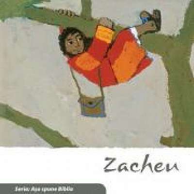 Zacheu (Seria. Asa spune Biblia)