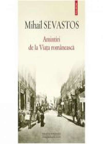 Amintiri de la Viata romaneasca - Mihail Sevastos