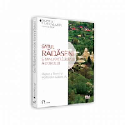 Satul Radaseni si minunata lucrare - Slujitori ai Bisericii si legatura lor cu acest loc