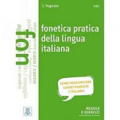 Fonetica pratica della lingua italiana (libro + audio online)/Fonetica practica a limbii italiene (carte + audio online)