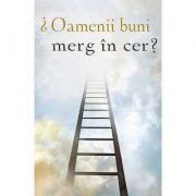 Coperta cărții Oamenii buni merg in cer? (Set 10 brosuri)
