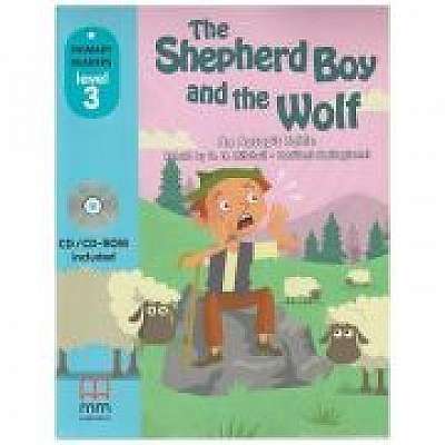 Primary Readers - The Shepherd Boy and the Wolf - Level 3 reader with CD - H. Q. Mitchell, Marileni Malkogianni