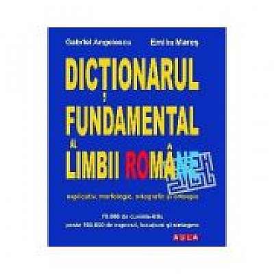 Dictionarul fundamental al limbii romane (editie cartonata)