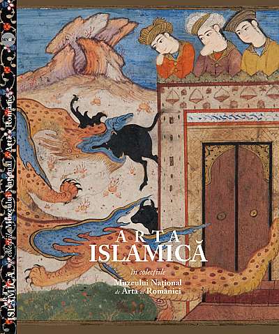 Arta islamica in colectiile Muzeului National de Arta al Romaniei