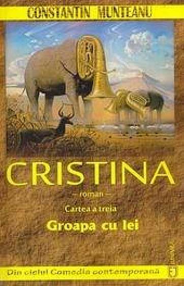 Cristina, vol. III - Groapa cu lei