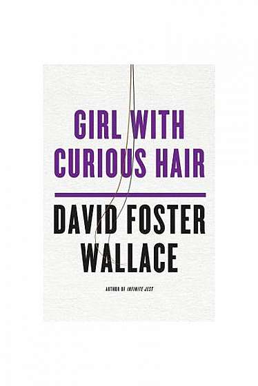 Girl with Curious Hair: Stories