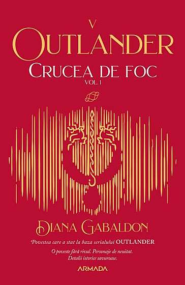 Crucea de foc Vol. 1 (Seria Outlander, partea a V-a)