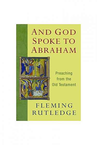 Coperta cărții And God Spoke to Abraham: Preaching from the Old Testament