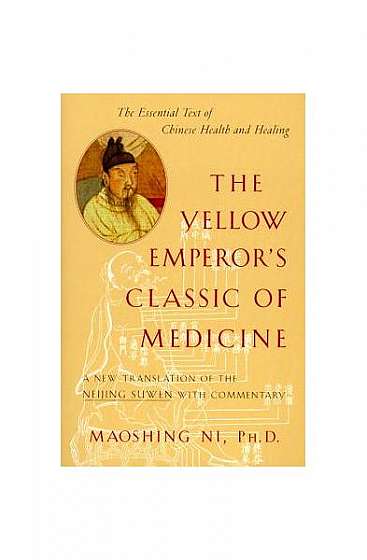 The Yellow Emperor's Classic of Medicine: A New Translation of the Neijing Suwen with Commentary