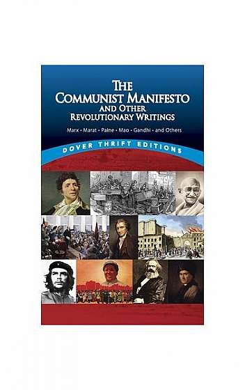 The Communist Manifesto and Other Revolutionary Writings: Marx, Marat, Paine, Mao Tse-Tung, Gandhi and Others